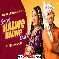 Gori Vi Halwe Halwe Chal Sapna Choudhary X Vivek Raghav By Vishvajeet Choudhary Poster